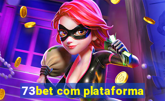 73bet com plataforma