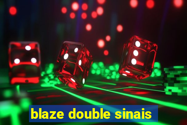 blaze double sinais