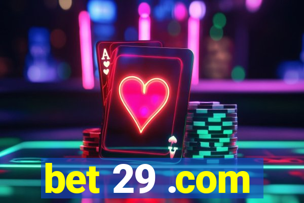 bet 29 .com