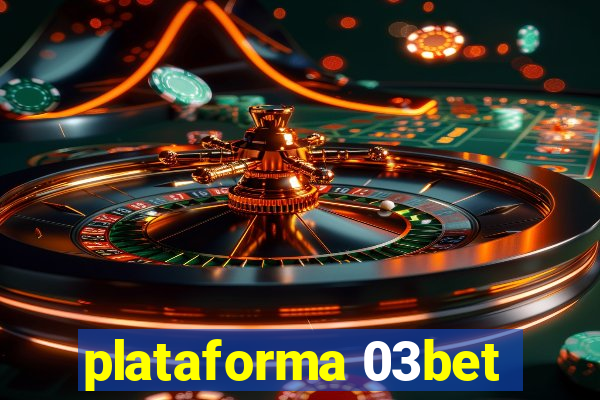 plataforma 03bet