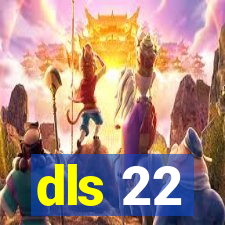 dls 22