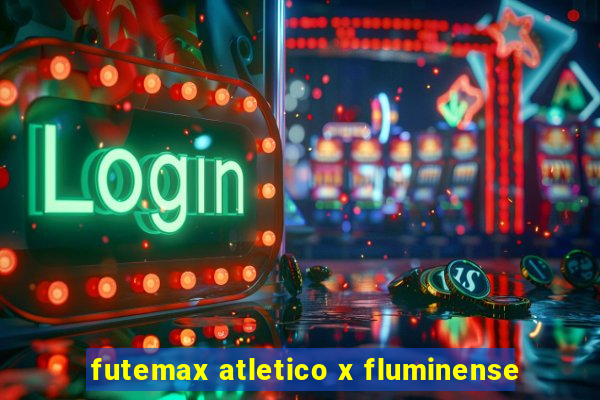 futemax atletico x fluminense