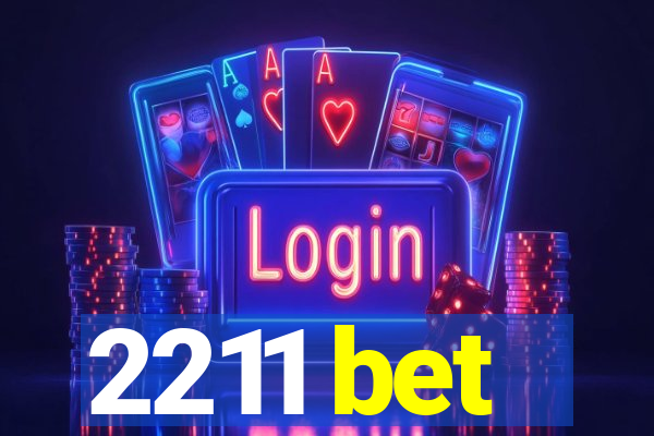 2211 bet