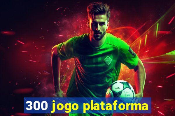 300 jogo plataforma