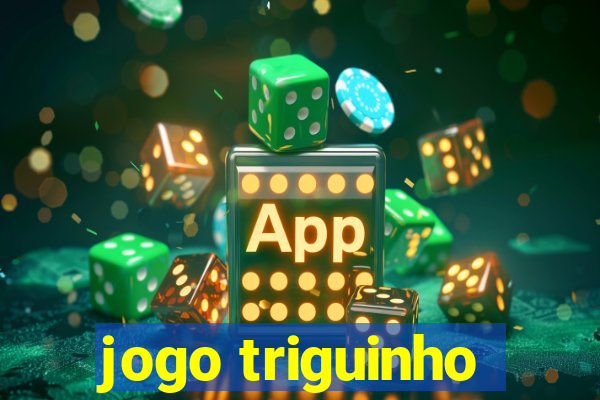 jogo triguinho