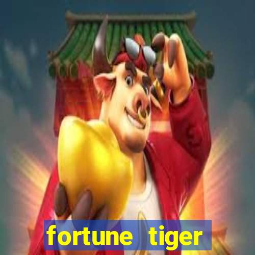 fortune tiger minimo 1 real