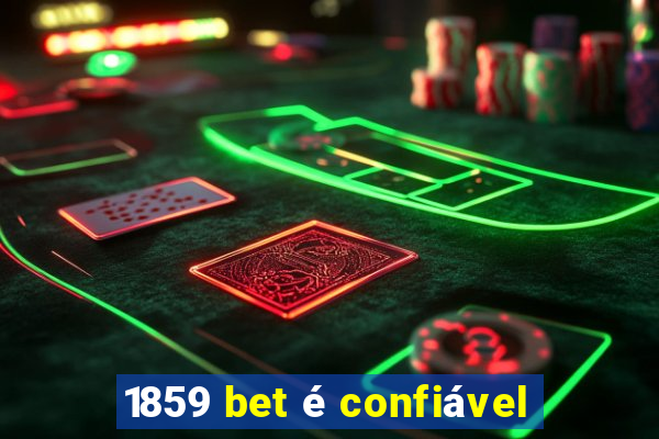 1859 bet é confiável