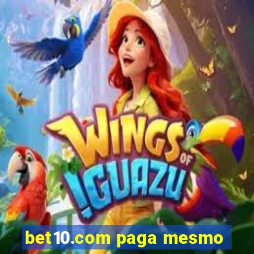 bet10.com paga mesmo