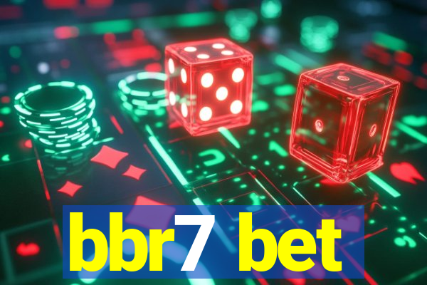 bbr7 bet