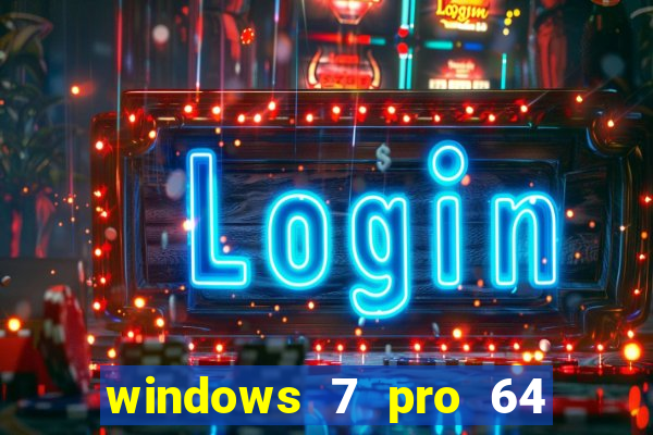 windows 7 pro 64 bits iso