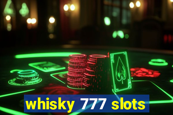 whisky 777 slots