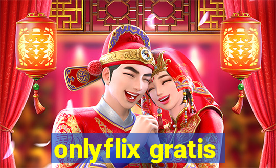 onlyflix gratis