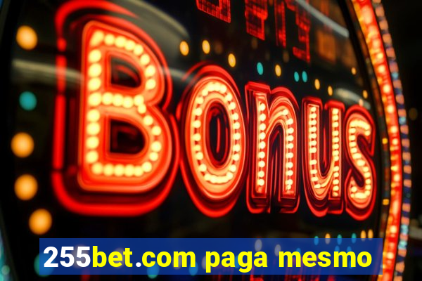 255bet.com paga mesmo