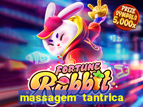 massagem tantrica zona leste