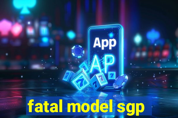 fatal model sgp