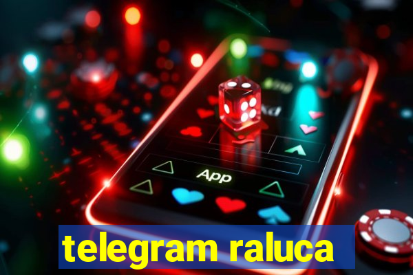 telegram raluca