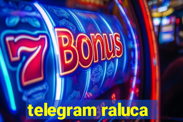 telegram raluca