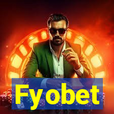 Fyobet