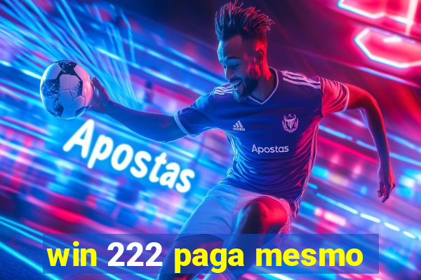 win 222 paga mesmo