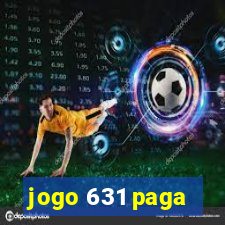 jogo 631 paga