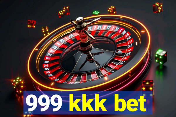 999 kkk bet