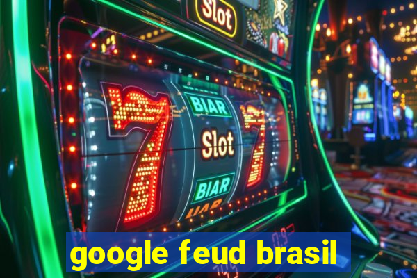 google feud brasil