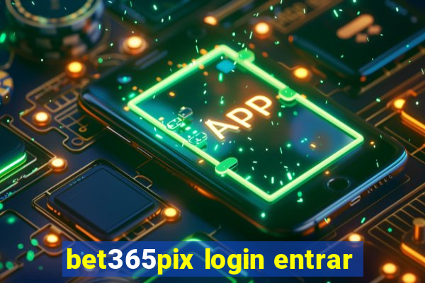 bet365pix login entrar