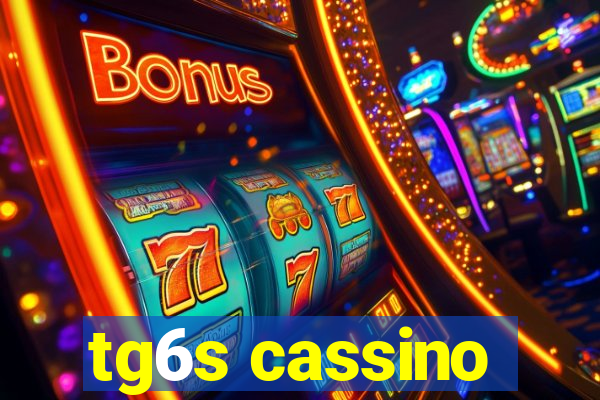 tg6s cassino