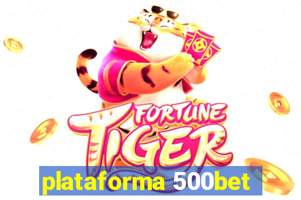 plataforma 500bet