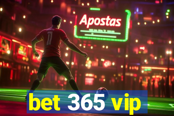 bet 365 vip