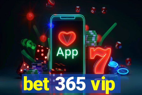 bet 365 vip