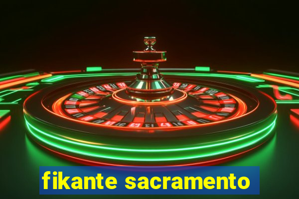 fikante sacramento