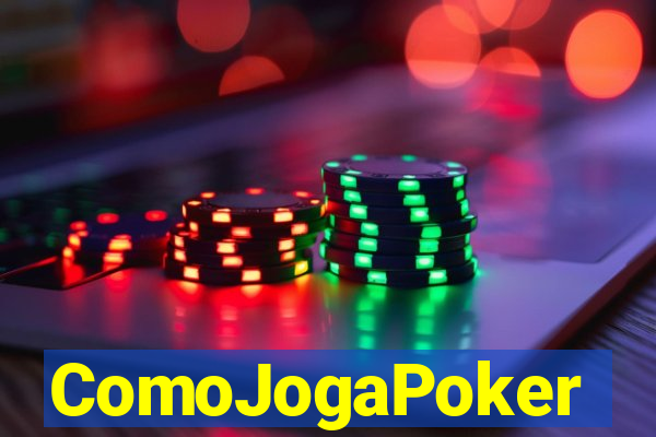 ComoJogaPoker