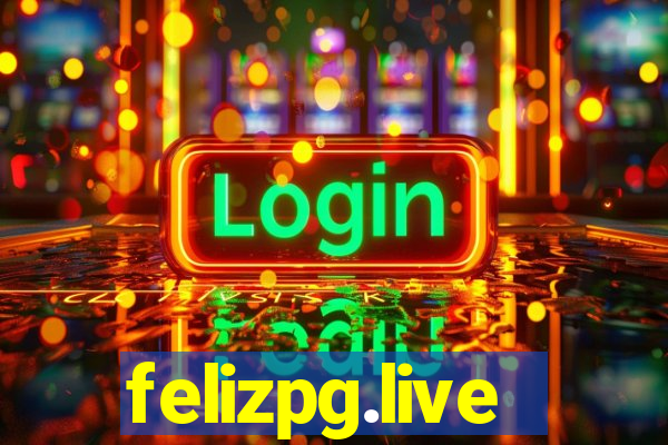 felizpg.live