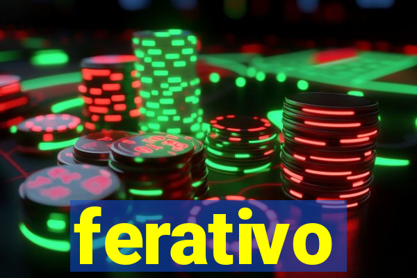 ferativo