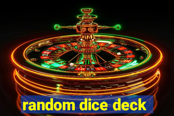 random dice deck