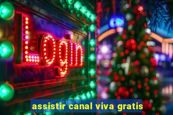 assistir canal viva gratis