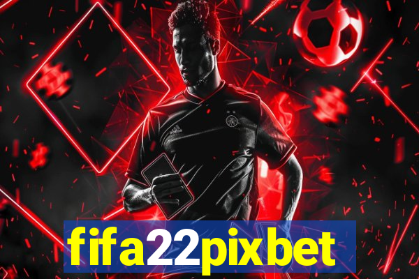 fifa22pixbet