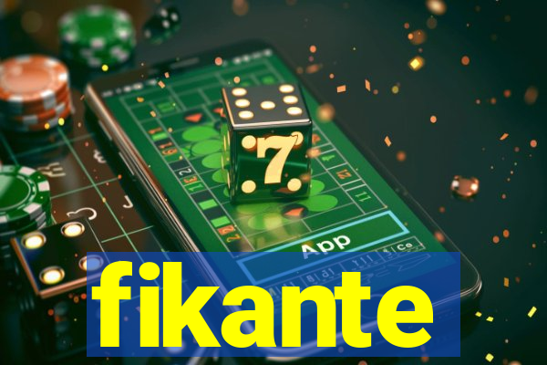 fikante