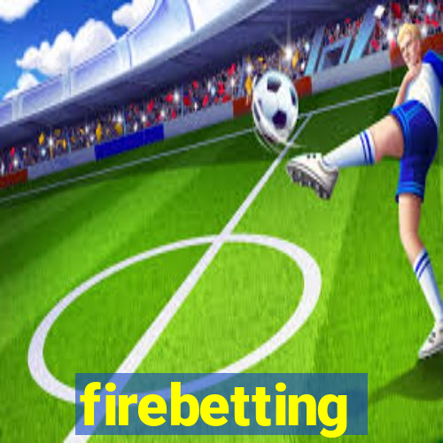 firebetting