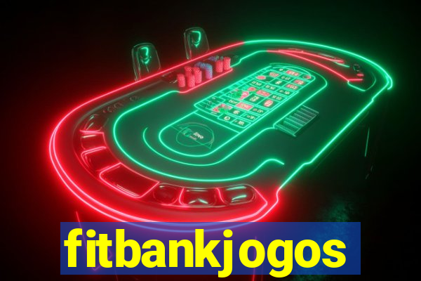 fitbankjogos