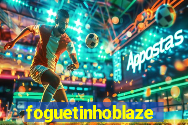 foguetinhoblaze