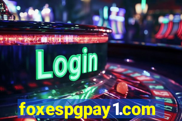 foxespgpay1.com