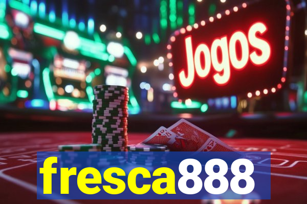 fresca888