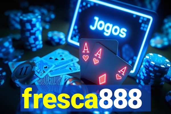 fresca888