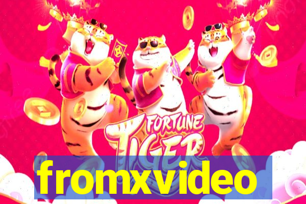 fromxvideo