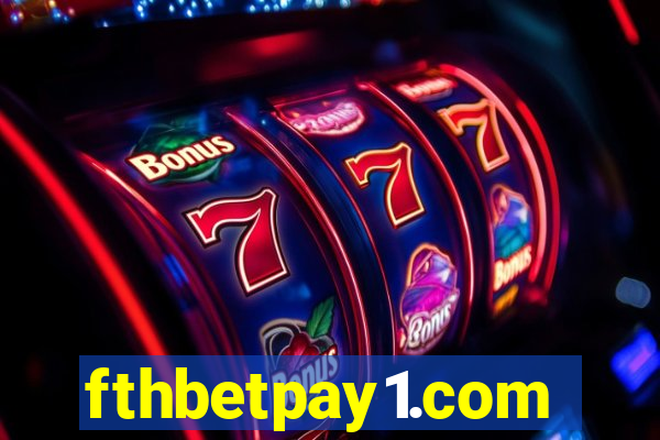 fthbetpay1.com