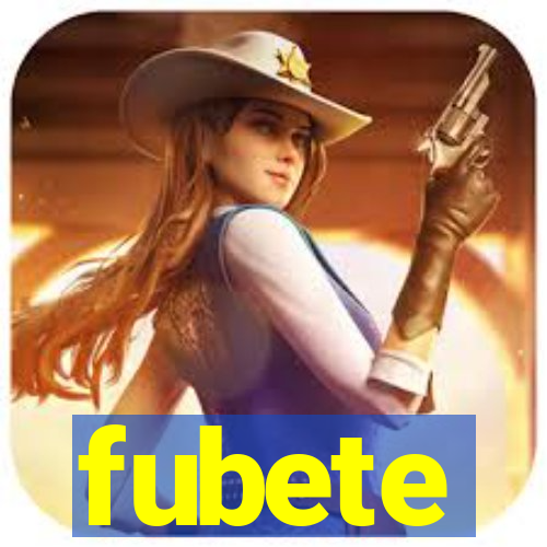 fubete