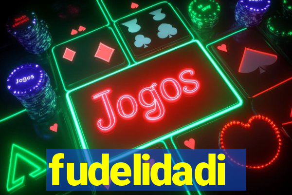 fudelidadi