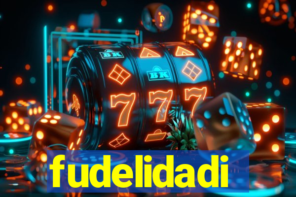 fudelidadi